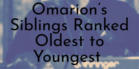 Omarion’s 6 Siblings Ranked Oldest to Youngest